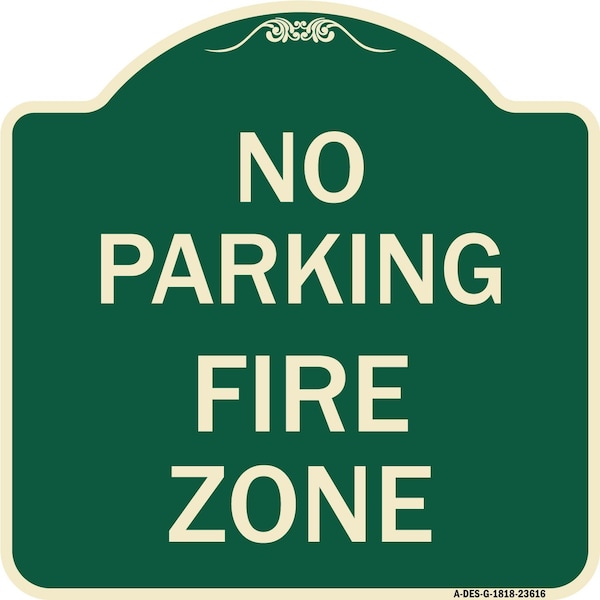 Signmission No Parking Fire Zone Heavy-Gauge Aluminum Architectural Sign, 18" x 18", G-1818-23616 A-DES-G-1818-23616 - main